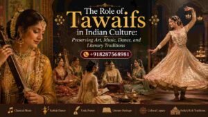 Read more about the article The Role of Tawaifs in Indian Culture