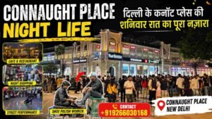 Read more about the article Night Life and Street Stories of Connaught Place