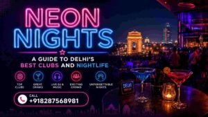 Read more about the article Neon Nights: A Guide to Delhi’s Best Clubs and Nightlife